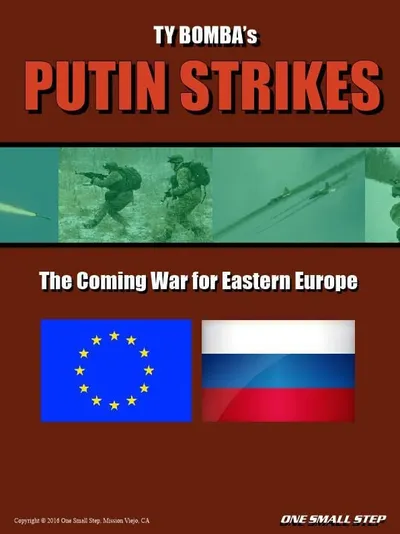 Putin Strikes: The Coming War for Eastern Europe