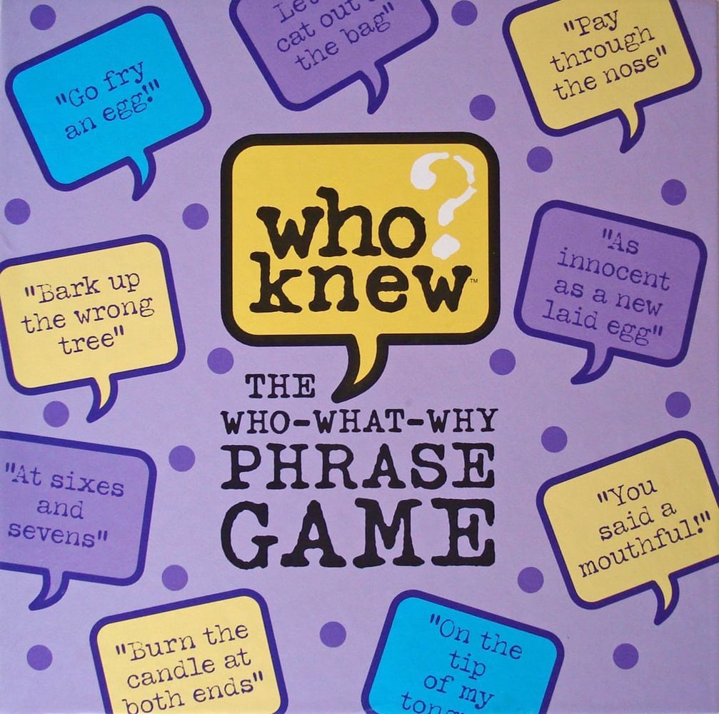 Who Knew? The Who-What-Why Phrase Game