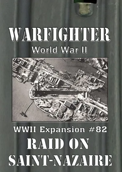 Warfighter: WWII Expansion #82 – Raid on Saint-Nazaire