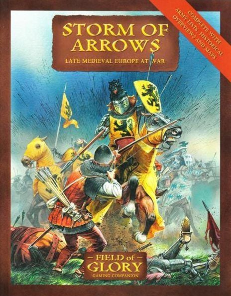 Storm of Arrows: Late Medieval Europe at War – Field of Glory Gaming Companion