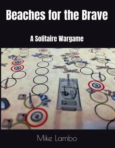 Beaches for the Brave: A Solitaire Wargame