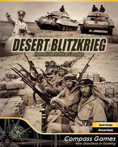 Desert Blitzkrieg: Rommel's North African Campaign