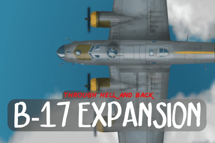 Through Hell and Back: B-17 Expansion