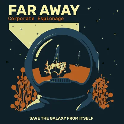 Far Away: Corporate Espionage