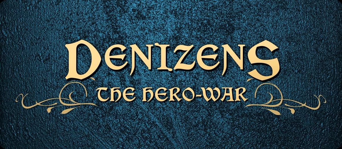 Denizens: The Hero-War
