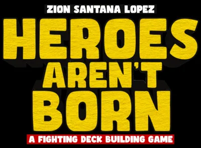 Heroes Aren't Born