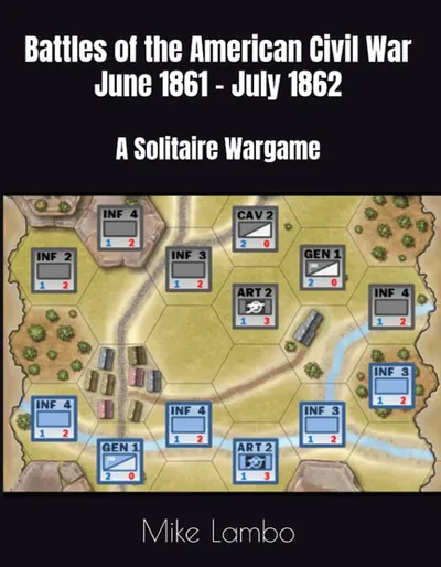 Battles of the American Civil War June 1861: July 1862 – A Solitaire Wargame