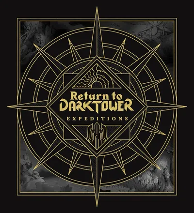 Return to Dark Tower: Expeditions