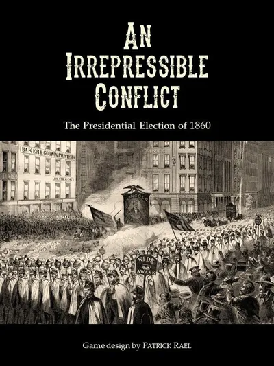An Irrepressible Conflict: The Presidential Election of 1860