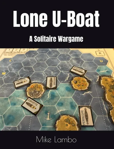 Lone U-Boat: A Solitaire Wargame