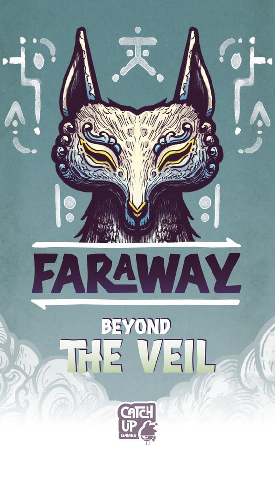Faraway: Beyond the Veil